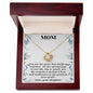 Mom You Are The Piece That Holds Us Together- Love Knot Necklace